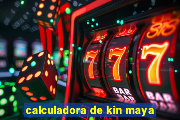 calculadora de kin maya